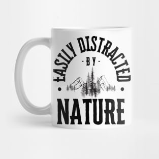 Easily Distracted by Nature Mug
